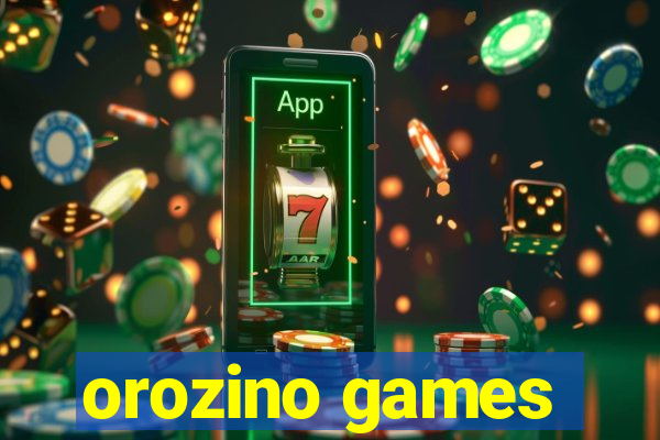 orozino games